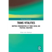 Trans Vitalities: Mapping Ethnographies of Trans Social and Political Coalitions