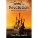 The Spirit of a Revolution: Boston: Liberty's Cradle