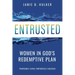 Entrusted: Women in God's Redemptive Plan