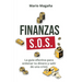 Finanzas S.O.S.: La guía efectiva para ordenar tu dinero y salir de una crisis