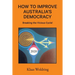 How to Improve Australia's Democracy: Breaking the Vicious Cycle!