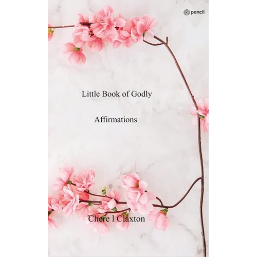 Little Book of Godly Affirmations