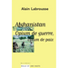 Afghanistan, opium de guerre, opium de paix