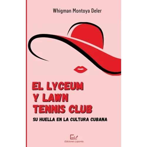 El Lyceum y Lawn Tennis Club: su huella en la cultura cubana