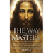 The Way of Mastery, Pathway of Enlightenment: The Way of Transformation: The Christ Mind Trilogy Vol II ( Pocket Edition )