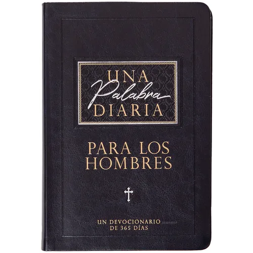 Una Palabra Diaria Para Los Hombres: Un Devocionario de 365 Días