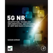 5g NR: Architecture, Technology, Implementation, and Operation of 3gpp New Radio Standards