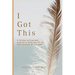 I Got This: A 30-day self guided journal to help you be the best version of yourself