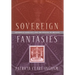 Sovereign Fantasies: Arthurian Romance and the Making of Britain