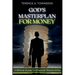 God's Masterplan For Money - A Biblical Guide To Financial Stewardship