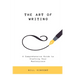 The Art of Writing: A Comprehensive Guide to Crafting Your Masterpiece (Large Print Edition)