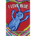 I Love Blue