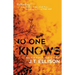 No One Knows