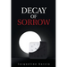 Decay of Sorrow