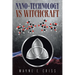 Nano-Technology vs Witchcraft