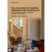 Tea Cultures of Europe: Heritage and Hospitality: Arts & Venues Teaware & Samovars Culinary & Ceremonies