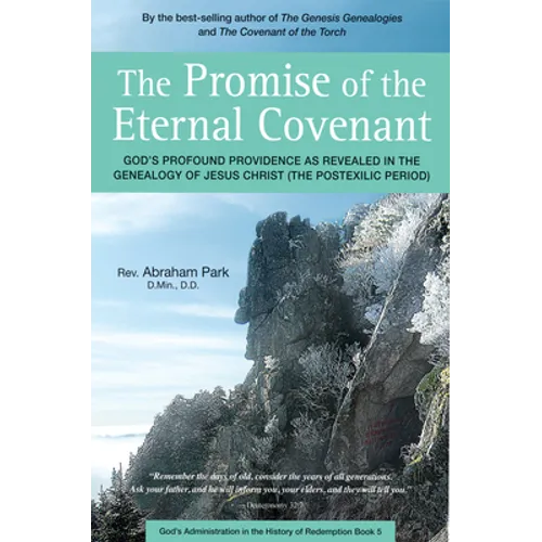 The Promise of the Eternal Covenant: God's Profound Providence as Revealed in the Genealogy of Jesus Christ (Postexilic Period) Book 5