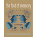 The Fact of Memory: 114 Ruminations and Fabrications