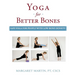 Yoga for Better Bones: Safe Yoga for People with Osteoporosis