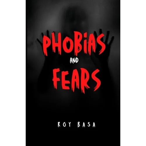 Phobias And Fears