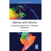 Ujamaa and Ubuntu: Conceptual Histories for a Planetary Perspective