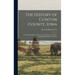 The History of Clinton County, Iowa: Containing a History of the County, Its Cities, Towns &c., Biographical Sketches of Citizens