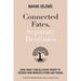 Connected Fates, Separate Destinies: Using Family Constellations Therapy to Recover from Inherited Stories and Trauma