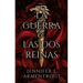 Guerra de DOS Reinas, La