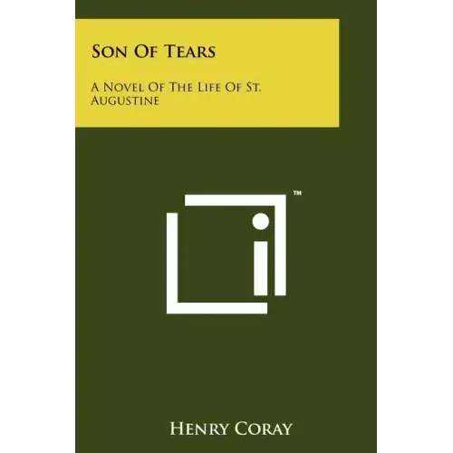 Son Of Tears: A Novel Of The Life Of St. Augustine