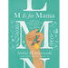 M Is for Mama: A Rebellion Against Mediocre Motherhood