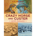 Crazy Horse and Custer: Born Enemies