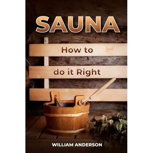 Sauna - How to Do it Right