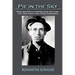 Pie in the Sky: How Joe Hill's Lawyers Lost His Case, Got Him Shot, and Were Disbarred