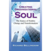 Creating Organizational Soul: The Source of Positive Change and Transformation