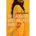 The Daughter Who Walked Away