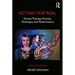 Acting for Real: Drama Therapy Process, Technique, and Performance