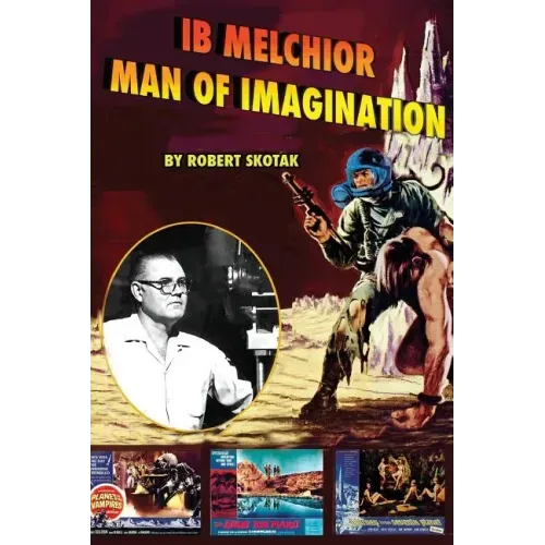 Ib Melchior: Man of Imagination