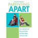 Parenting Apart: How Separated and Divorced Parents Can Raise Happy and Secure Kids