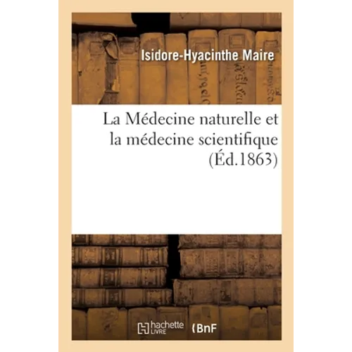 La Médecine naturelle et la médecine scientifique