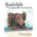 Rudolph the Longhaired Dachshund