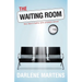 The Waiting Room: One Man's Battle with Prostate Cancer