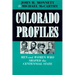 Colorado Profiles: Men and Women Who Shaped the Centennial State