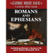 Come and See: Romans and Ephesians