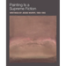 Painting Is a Supreme Fiction: Writings by Jesse Murry, 1980-1993