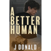 A Better Human