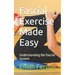 Fascial Exercise Made Easy: Understanding the Fascial System