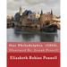 Our Philadelphia (1914). By: Elizabeth Robins Pennell: Illustrated By: Joseph Pennell (July 4, 1857 - April 23, 1926) was an American artist and autho