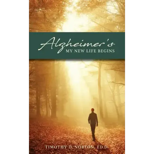 Alzheimer's: My New Life Begins