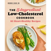 The 5-Ingredient Low-Cholesterol Cookbook: 85 Heart-Healthy Recipes