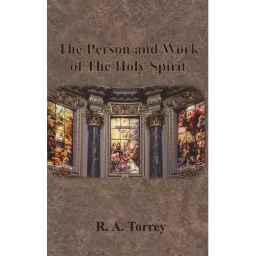 The Person and Work of The Holy Spirit